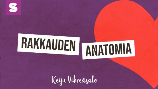 keiju vihreäsalo rakkauden anatomia podcast